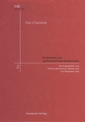 Das Charisma – Funktionen und symbolische Repräsentationen von Rychterová,  Pavlína, Seit,  Stefan, Veit,  Raphaela