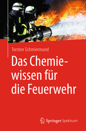 Das Chemiewissen für die Feuerwehr von Schmiermund,  Torsten