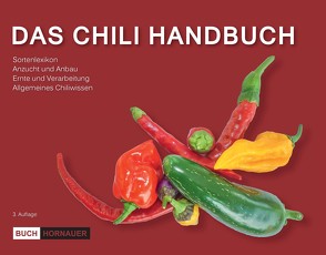 Das Chili Handbuch von Hornauer,  Martin