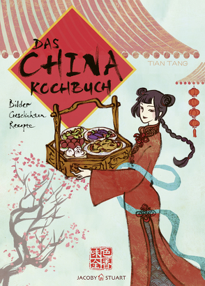 Das China-Kochbuch von Tang,  Tian