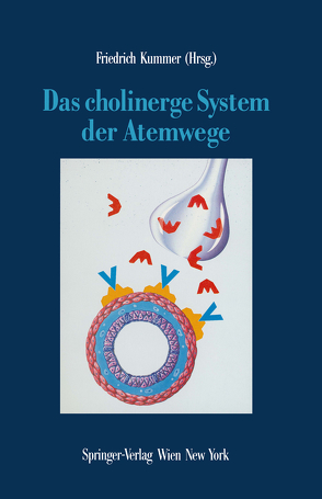 Das cholinerge System der Atemwege von Kummer,  Friedrich
