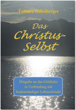 Das Christus-Selbst von Gillesberger,  Tamara