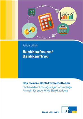 Das clevere Bankformelheftchen von Ullrich,  Felicia