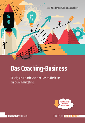 Das Coaching-Business von Middendorf,  Jörg, Webers,  Thomas