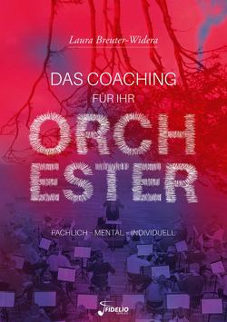 Das Coaching für Ihr Orchester von Breuter-Widera,  Laura