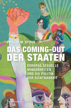 Das Coming-out der Staaten von Ayoub,  Phillip M., Schmidt,  Katrin