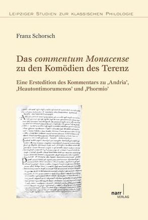 Das commentum Monacense zu den Komödien des Terenz von Schorsch,  Franz Philipp