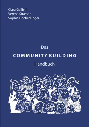 Das COMMUNITY BUILDING Handbuch von Gallistl,  Clara, Hochedlinger,  Sophia, Strasser,  Verena