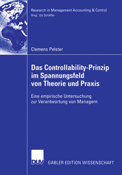 Das Controllability-Prinzip im Spannungsfeld von Theorie und Praxis von Pelster,  Clemens, Schäffer,  Prof. Dr. Utz