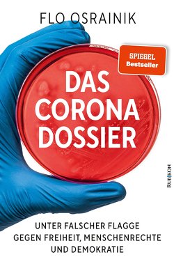 Das Corona-Dossier von Mies,  Ullrich, Osrainik,  Flo