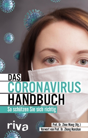 Das Coronavirus Handbuch von Zhong,  Prof. Dr. med. Nanshan, Zhou,  Prof. Dr. med. Wang