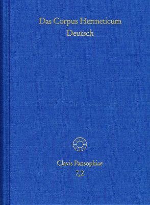 Das Corpus Hermeticum deutsch. Teil 2 von Colpe,  Carsten, Holzhausen,  Jens