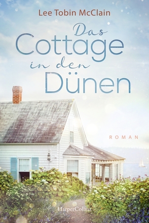 Das Cottage in den Dünen von McClain,  Lee Tobin, Obster,  Carina