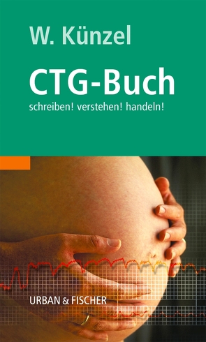 Das CTG-Buch von Künzel,  Wolfgang