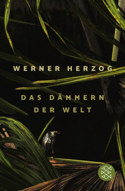 Das Dämmern der Welt von Herzog,  Werner