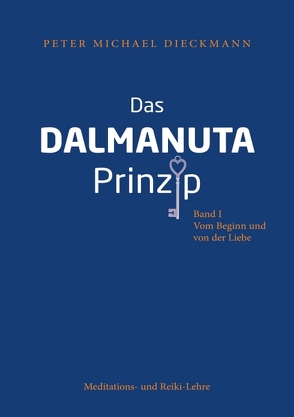 Das Dalmanuta Prinzip von Dieckmann,  Peter Michael