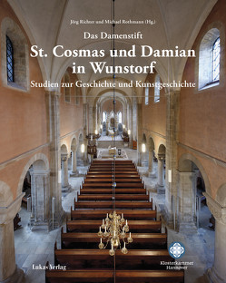 Das Damenstift St. Cosmas und Damian in Wunstorf von Richter,  Jörg, Rothmann,  Michael