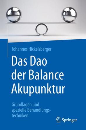 Das Dao der Balance Akupunktur von Hickelsberger,  Johannes