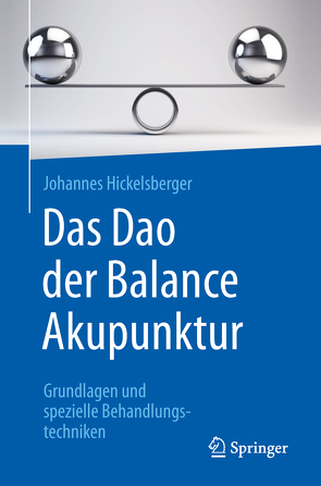Das Dao der Balance Akupunktur von Hickelsberger,  Johannes
