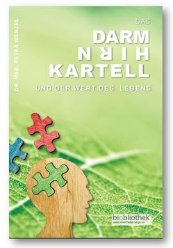 Das Darm-Hirn-Kartell von Dr. Wenzel,  Petra