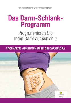 Das Darm-Schlank-Programm von Oldhaver,  Mathias, Reichwein,  Pia-Franziska