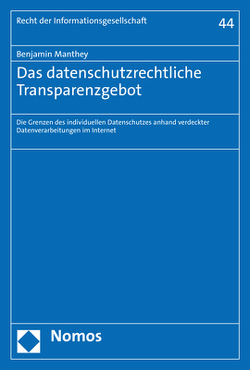 Das datenschutzrechtliche Transparenzgebot von Manthey,  Benjamin