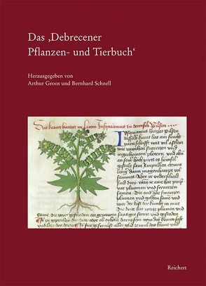 Das ‚Debrecener Pflanzen- und Tierbuch‘ von Groos,  Arthur, Schnell,  Bernhard
