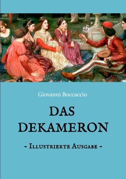 Das Dekameron – Illustrierte Ausgabe von Boccaccio,  Giovanni, Wesselski,  Albert