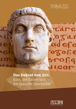 Das Dekret von 321: Köln, der Kaiser und die jüdische Geschichte