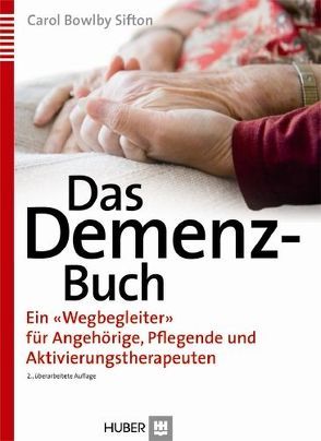 Das Demenz-Buch von Bowlby Sifton,  Carol, Brock,  Elisabeth, Rüsing,  Detlef