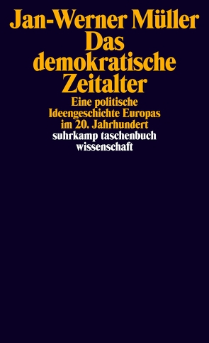 Das demokratische Zeitalter von Adrian,  Michael, Müller,  Jan-Werner