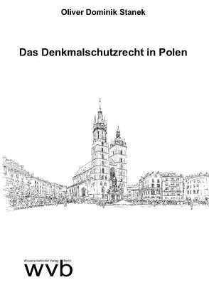 Das Denkmalschutzrecht in Polen von Stanek,  Oliver Dominik