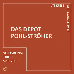 Das Depot Pohl-Ströher von Klepsch,  Barbara, Krebs,  Ute, Schmidt,  Wolfgang