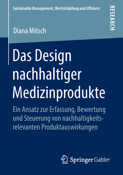 Das Design nachhaltiger Medizinprodukte von Mitsch,  Diana