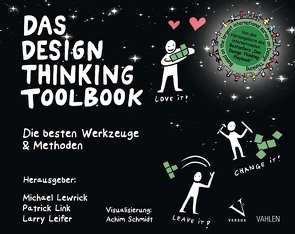 Das Design Thinking Toolbook von Leifer,  Larry, Lewrick,  Michael, Link,  Patrick, Schmidt,  Achim