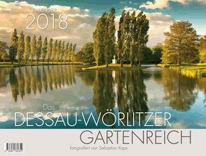 Das Dessau-Wörlitzer Gartenreich 2018 von Kaps,  Sebastian