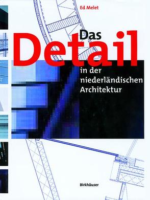 Das Detail in der niederländischen Architektur von Melet,  Ed