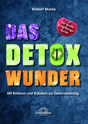 Das Detox-Wunder von Morse,  Robert