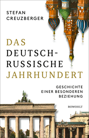 Das deutsch-russische Jahrhundert von Creuzberger,  Stefan