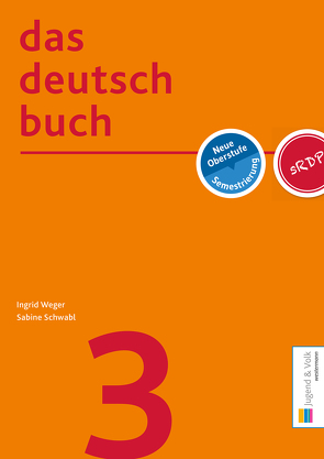 das deutschbuch 3 von Schwabl,  Sabine, Weger,  Ingrid