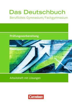 Das Deutschbuch – Berufliches Gymnasium/Fachgymnasium – Ausgabe 2012 von Rahner,  Thomas, Schappert,  Petra, Schulz-Hamann,  Martina, Suckrau,  Claudette