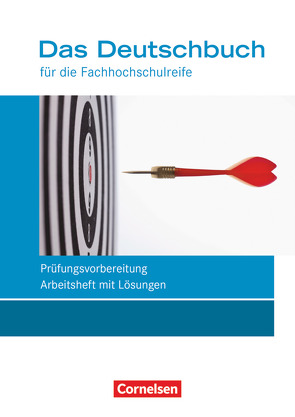 Das Deutschbuch – Fachhochschulreife – Allgemeine Ausgabe – nach Lernbausteinen – Neubearbeitung – 11./12. Schuljahr von Ansel-Röhrleef,  Kerstin, Becker,  Juliane, Pascher,  Petra, Schmitz,  Britta, Schulz-Hamann,  Martina, Winkler,  Nicole