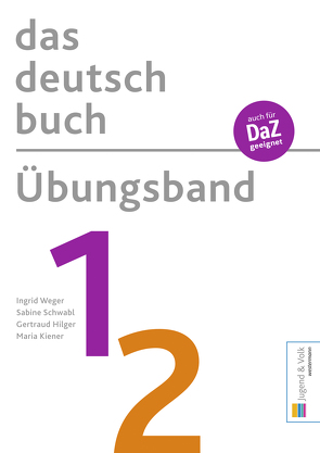 das deutschbuch / Übungsband 1/2 von Schwabl,  Sabine, Weger,  Ingrid