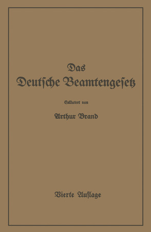 Das Deutsche Beamtengesetz (DBG) von Brand,  Arthur