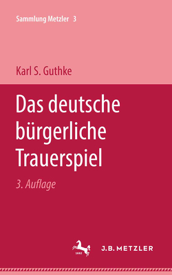 Das deutsche bürgerliche Trauerspiel von Guthke,  Karl S