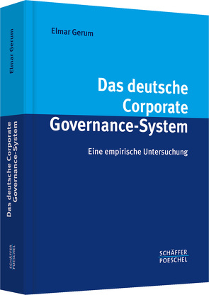 Das deutsche Corporate Governance-System von Gerum,  Elmar