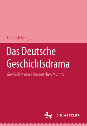 Das deutsche Geschichtsdrama von Sengle,  Friedrich