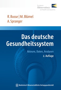 Das deutsche Gesundheitssystem von Blümel,  Miriam, Busse,  Reinhard, Spranger,  Anne