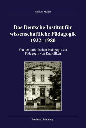 Das Deutsche Institut für wissenschaftliche Pädagogik 1922-1980 von Kleinehagenbrock,  Frank, Mueller,  Markus