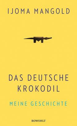 Das deutsche Krokodil von Mangold,  Ijoma